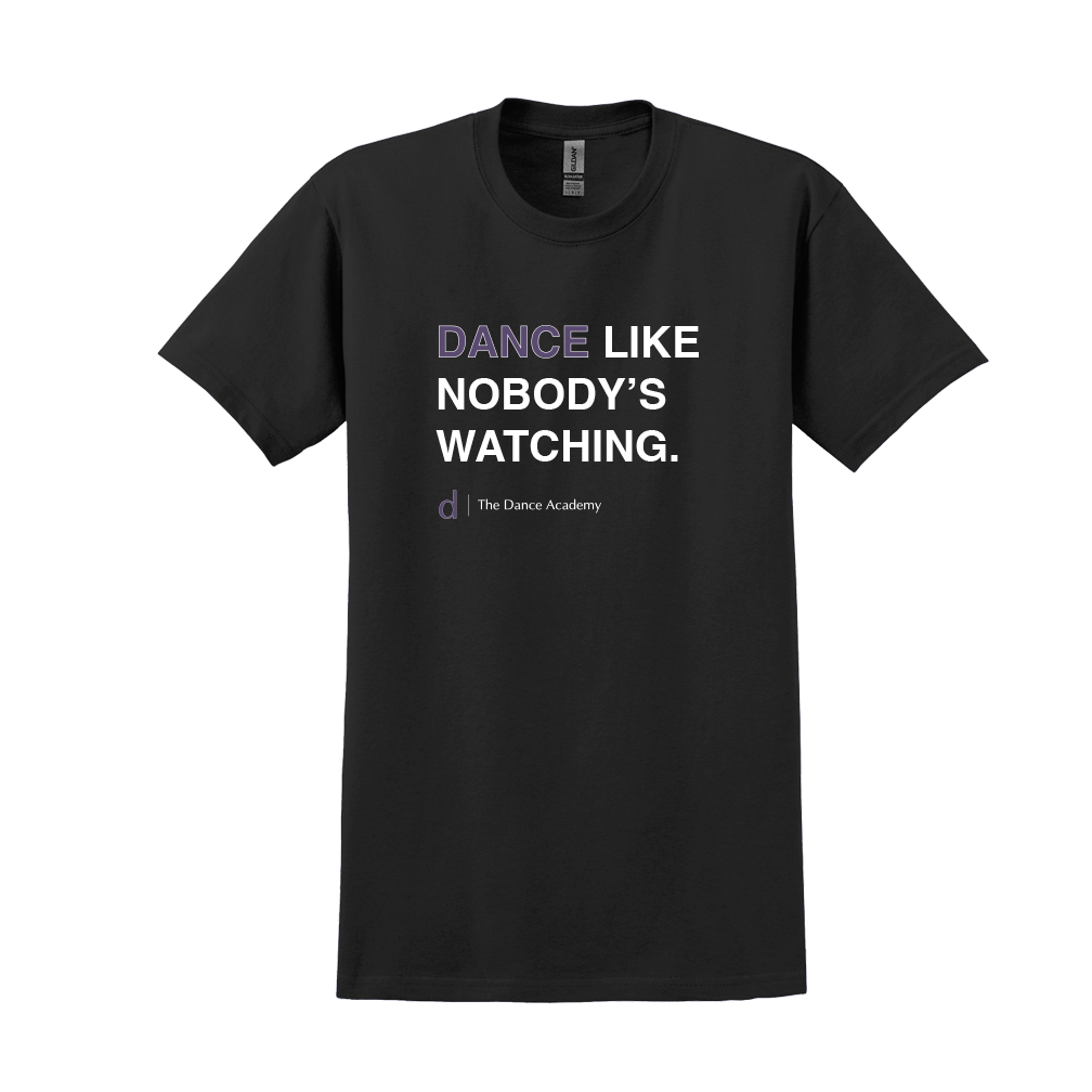 Dance Like Nobody's Watching - Ultra Cotton T-Shirt